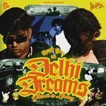 Delhi Dreams - 51GNG Song Download